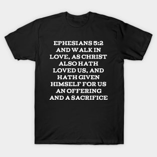 Ephesians 5:2 King James Version (KJV) Bible Verse Typography T-Shirt